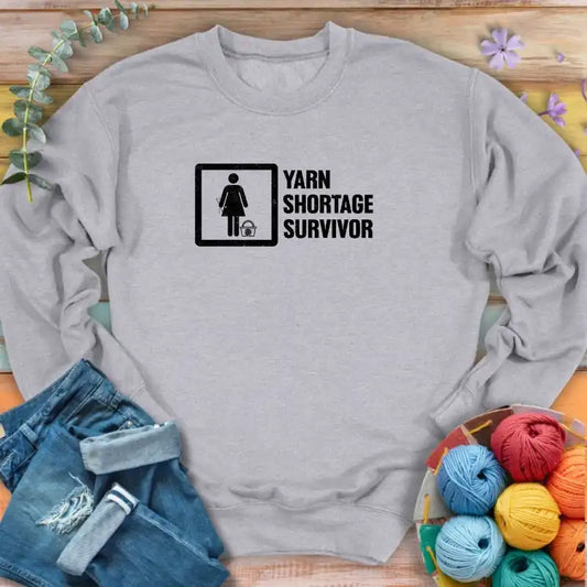 Yarn Shortage Survivor Sweatshirt