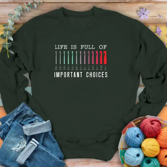 Important Choices Sweatshirt