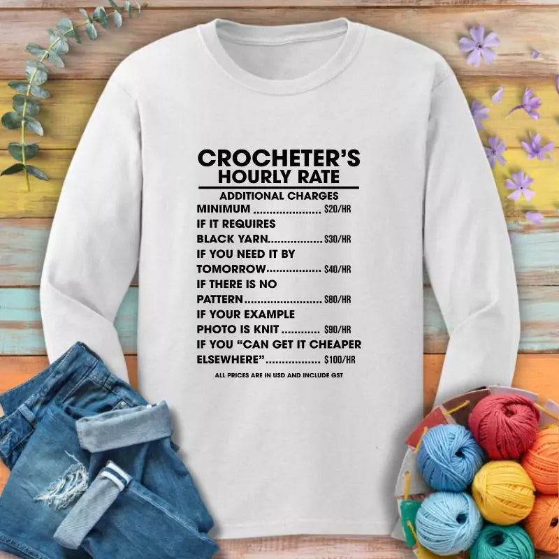 Crocheter Hourly Rate Long Sleeve T-shirt