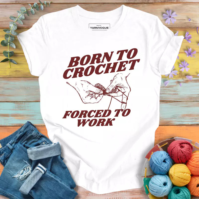 Born To Crochet T-shirt