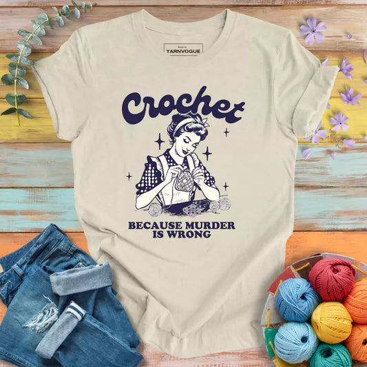 Crochet Not Murder T-Shirt