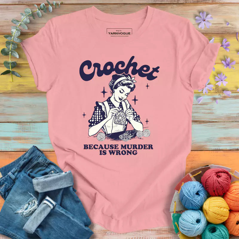 Crochet Not Murder T-Shirt