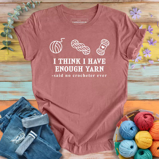 Crocheter Enough Yarn T-shirt