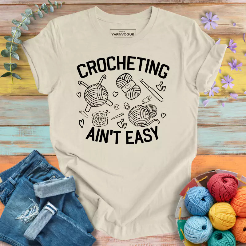 Crocheting Ain't Easy T-shirt