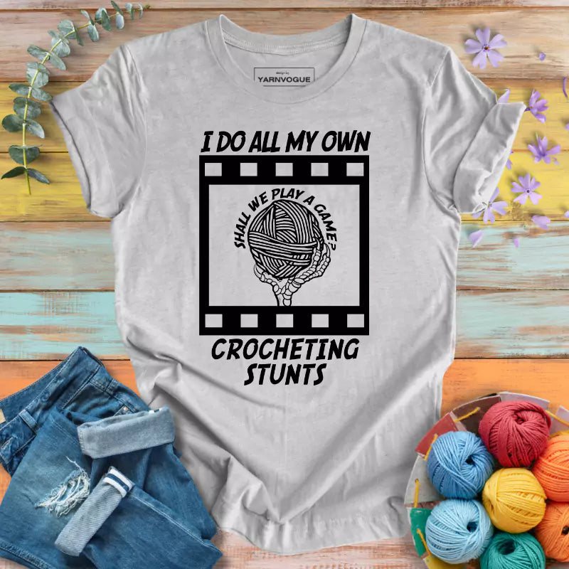 Crocheting Stunts T-shirt