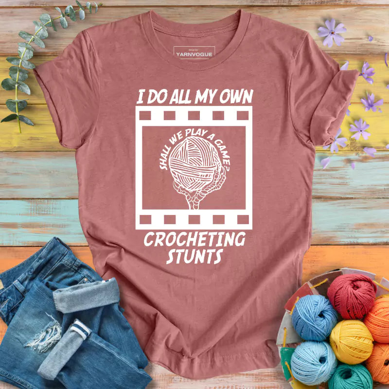 Crocheting Stunts T-shirt