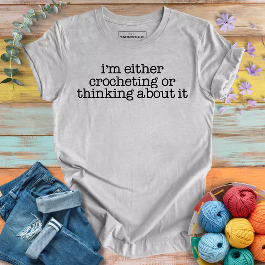 Crocheting/ Thinking T-shirt