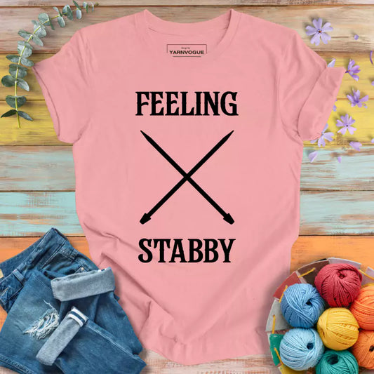 Feeling Stabby T-shirt