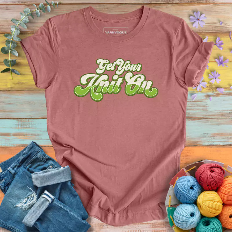 Get Your Knit On T-shirt