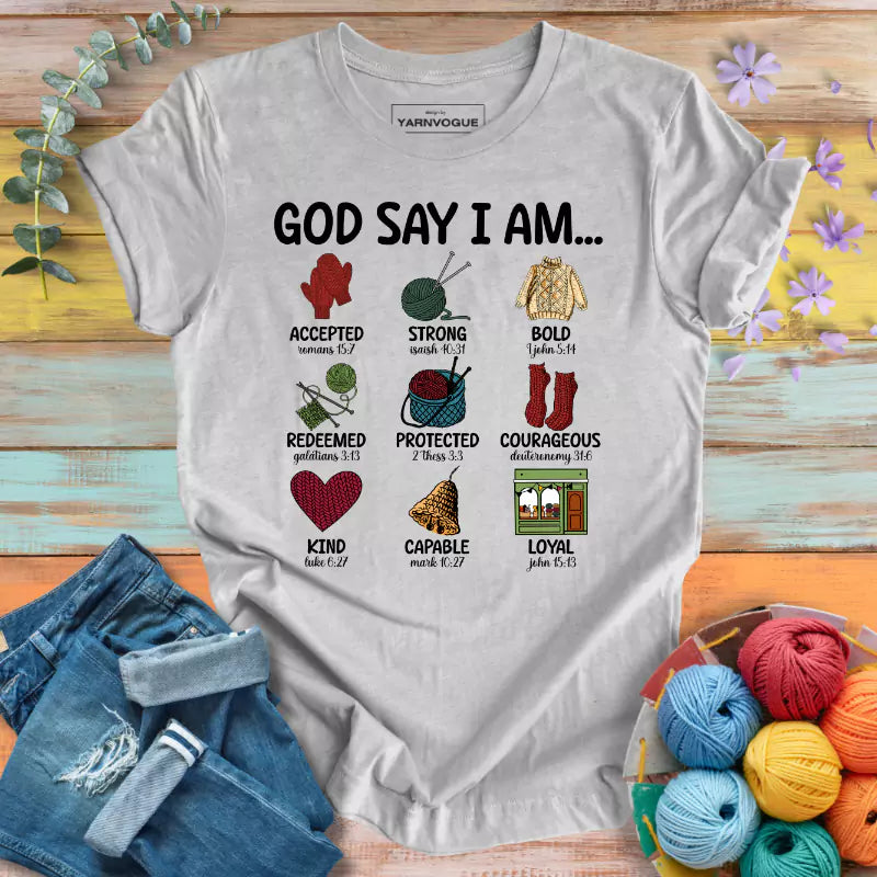 God Says I Am T-shirt