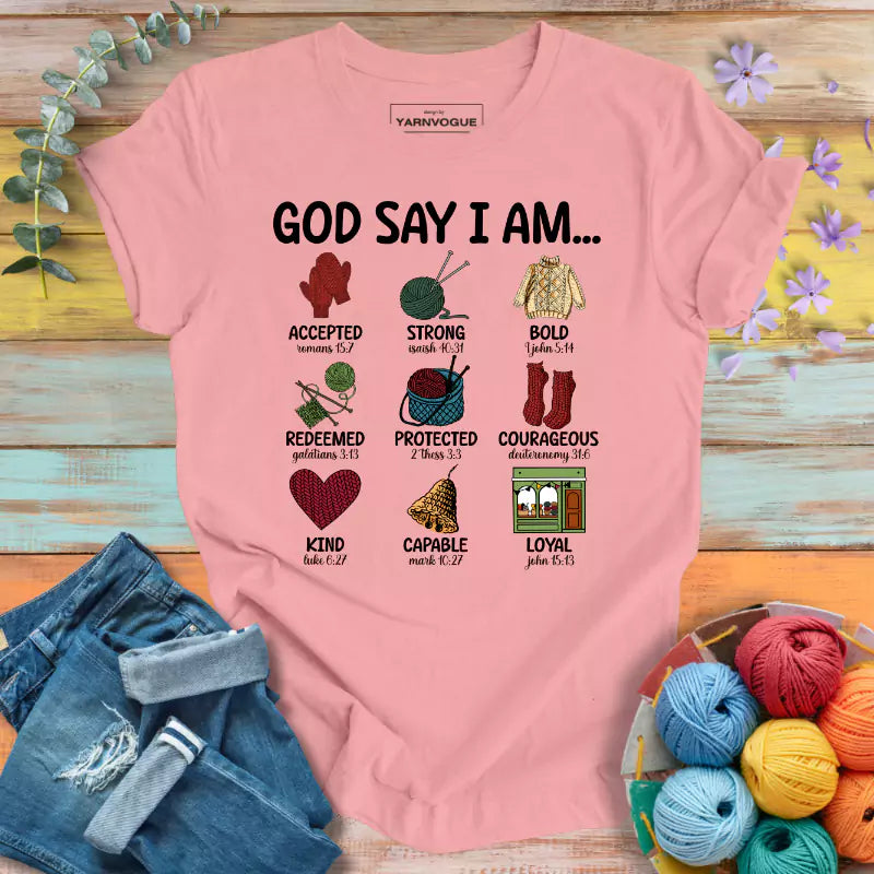 God Says I Am T-shirt