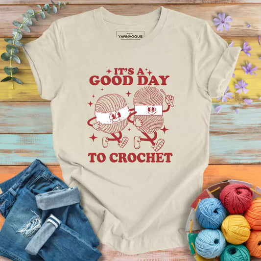 Good Day To Crochet T-shirt