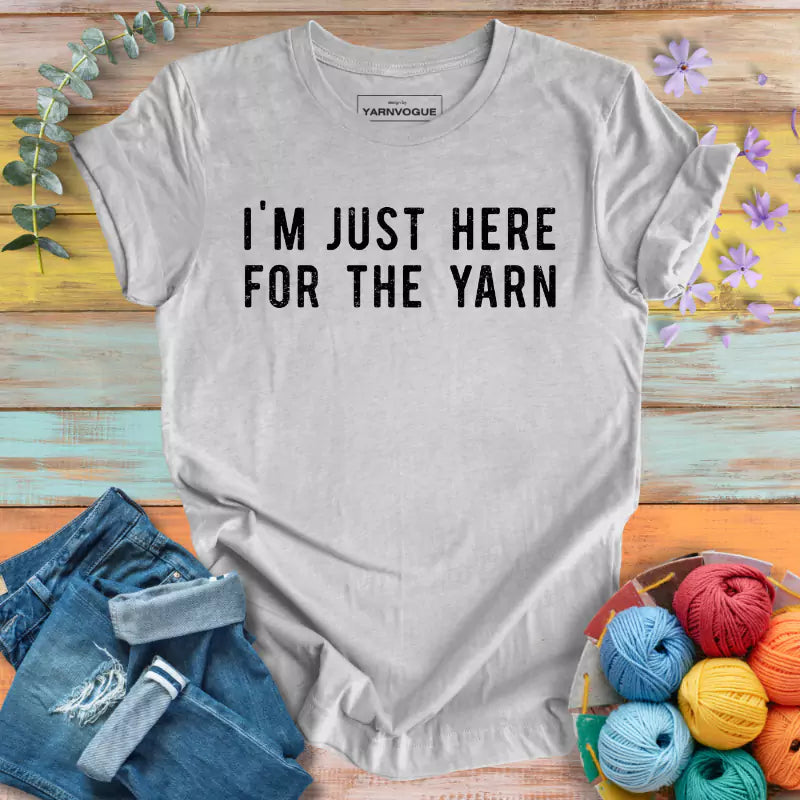 Here For The Yarn T-shirt