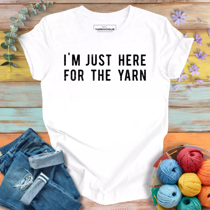 Here For The Yarn T-shirt