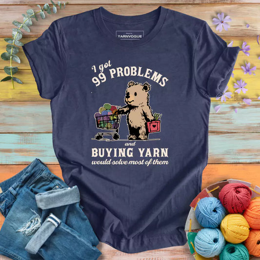 I Got 99 Problems T-shirt