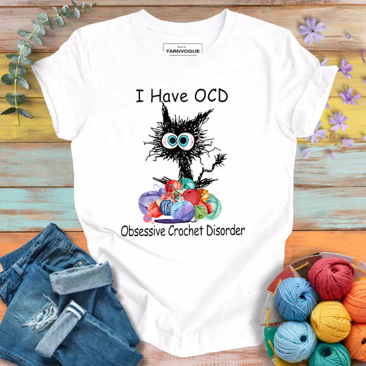 I Have OCD T-shirt