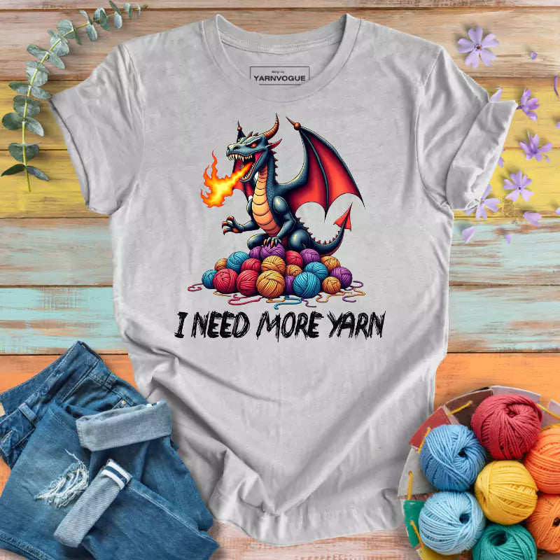 I Need More Yarn T-shirt