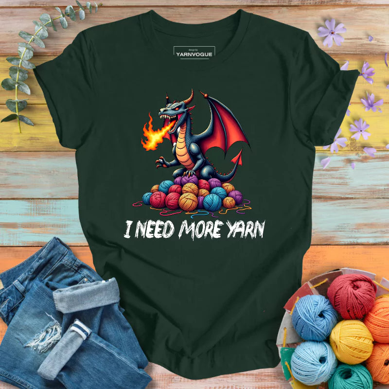 I Need More Yarn T-shirt