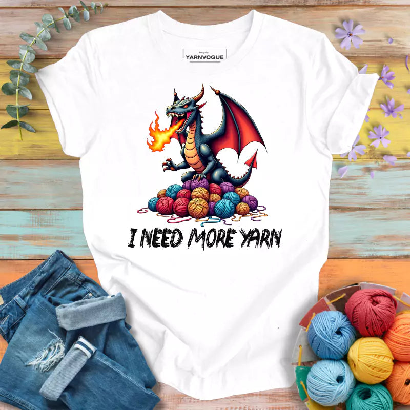 I Need More Yarn T-shirt