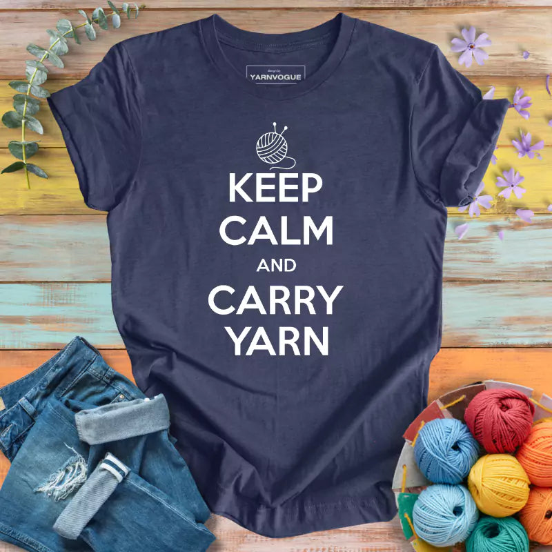 Keep Calm Carry Yarn T-shirt