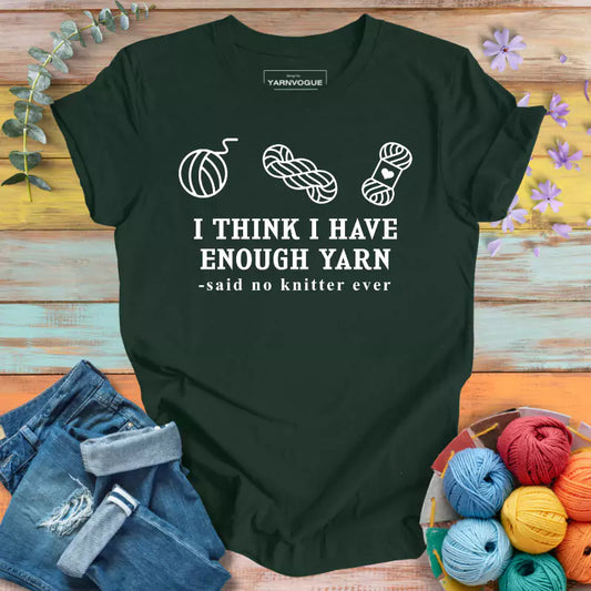 Knitter Enough Yarn T-shirt