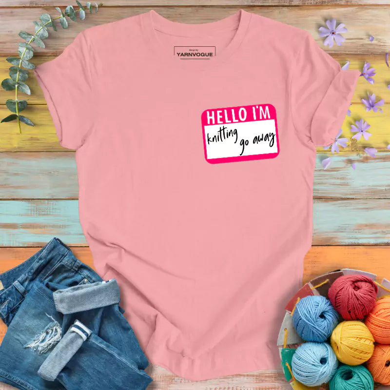 Knitting Go Away T-shirt