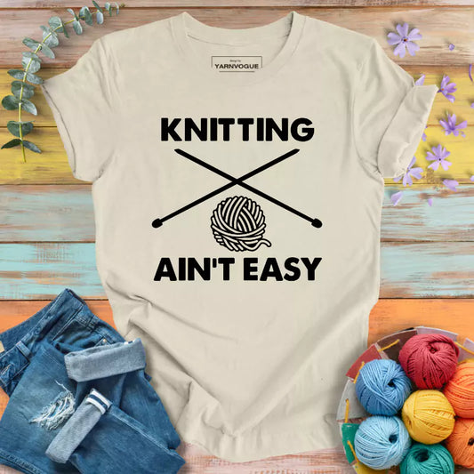 Knitting Is Not Easy T-shirt