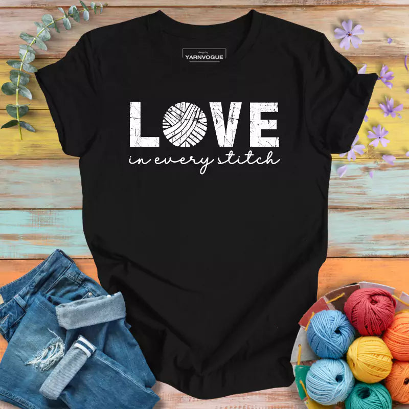 Love In Every Stitch T-shirt