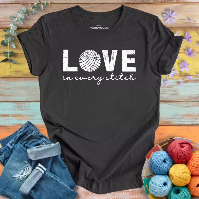 Love In Every Stitch T-shirt