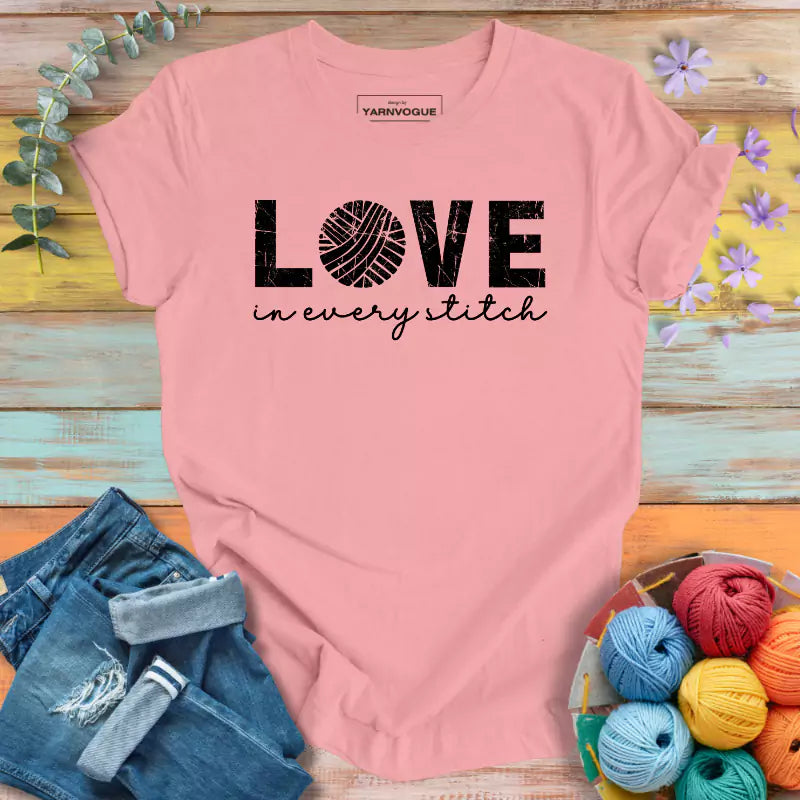 Love In Every Stitch T-shirt