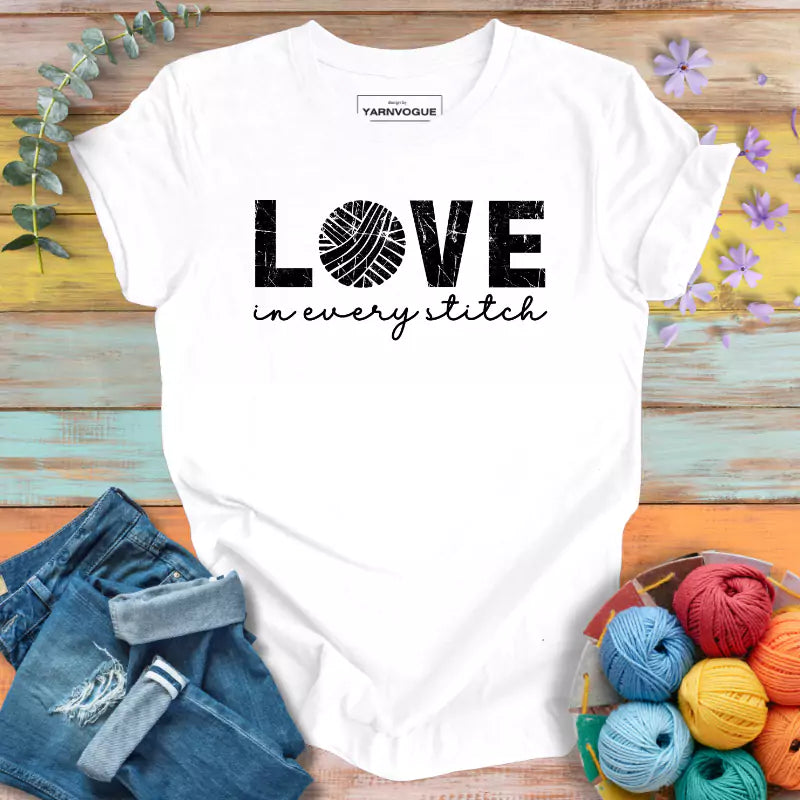 Love In Every Stitch T-shirt