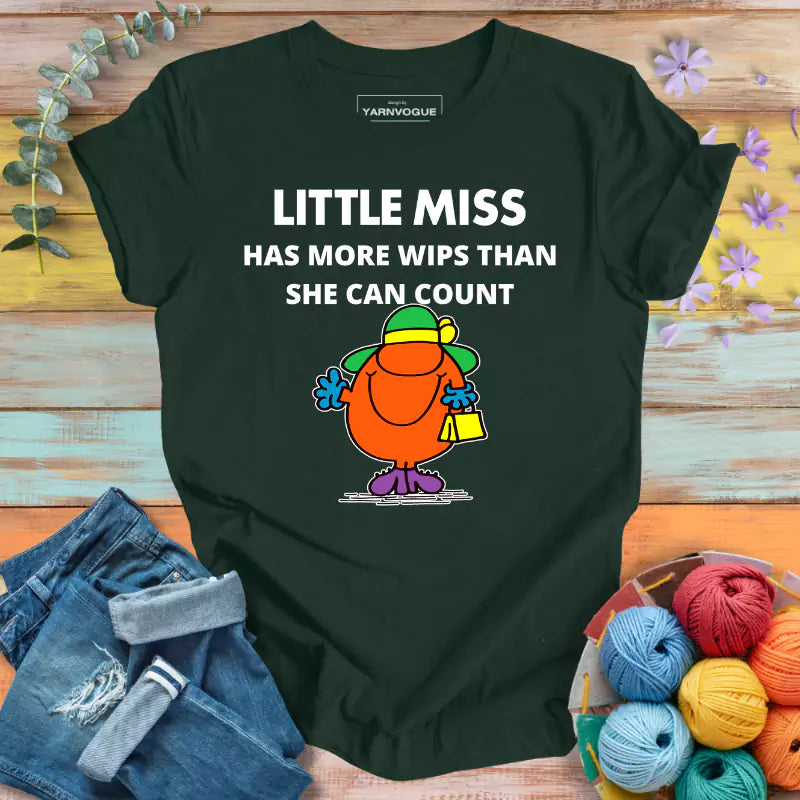 Miss Too Many WIPs T-shirt