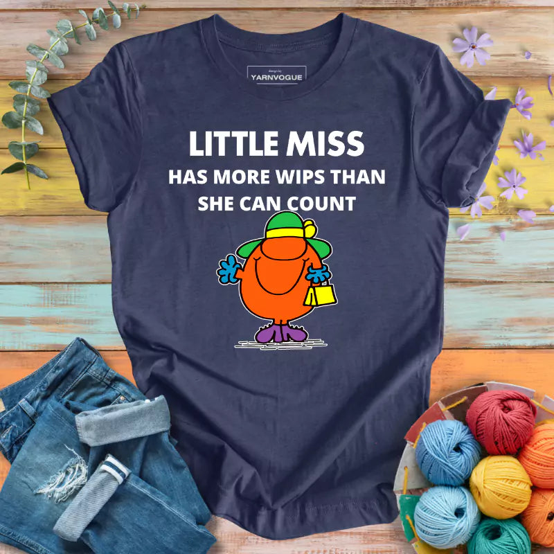 Miss Too Many WIPs T-shirt