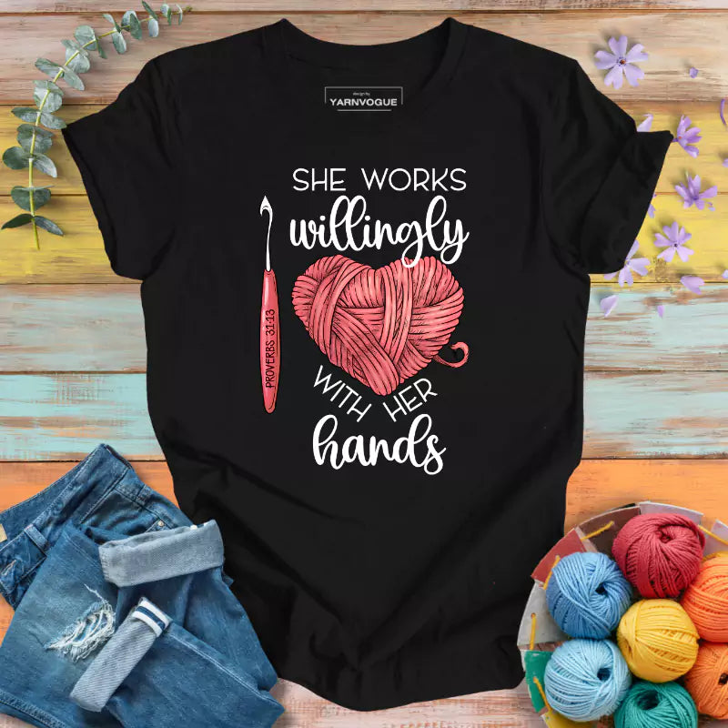 She Works Willingly T-shirt