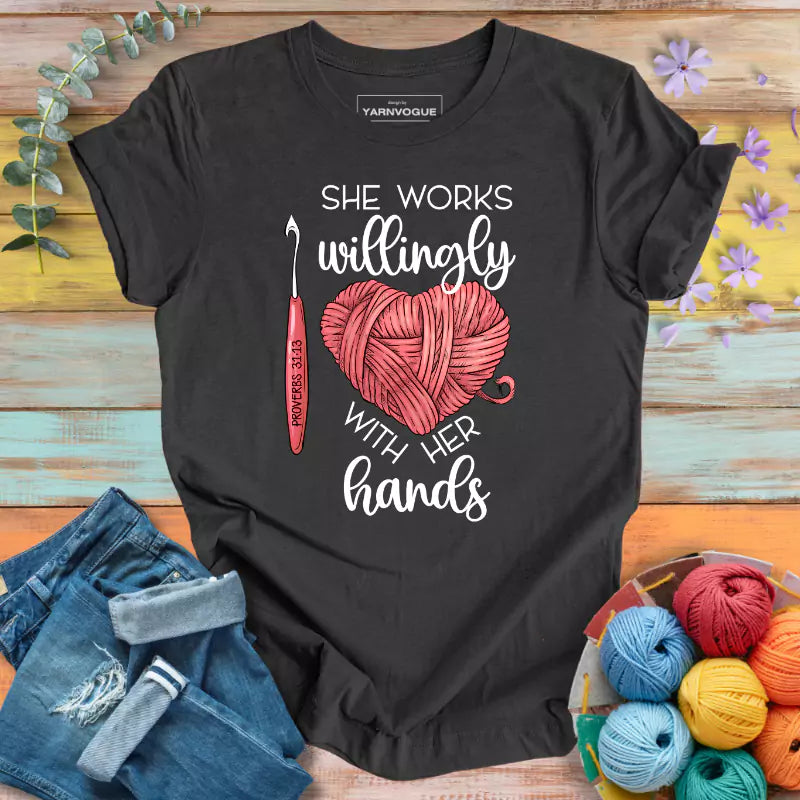 She Works Willingly T-shirt