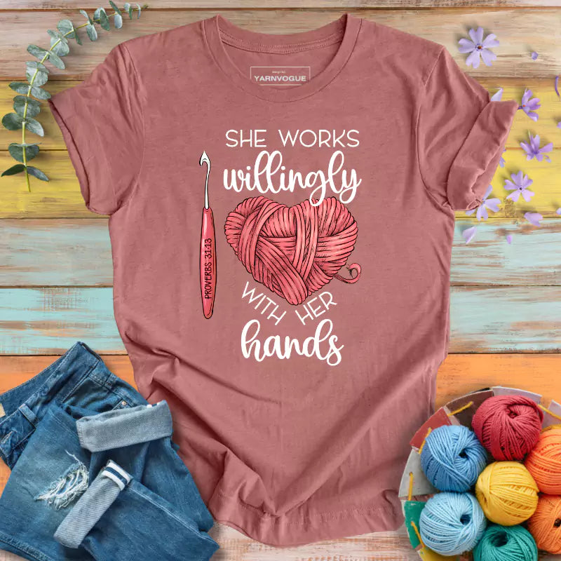 She Works Willingly T-shirt