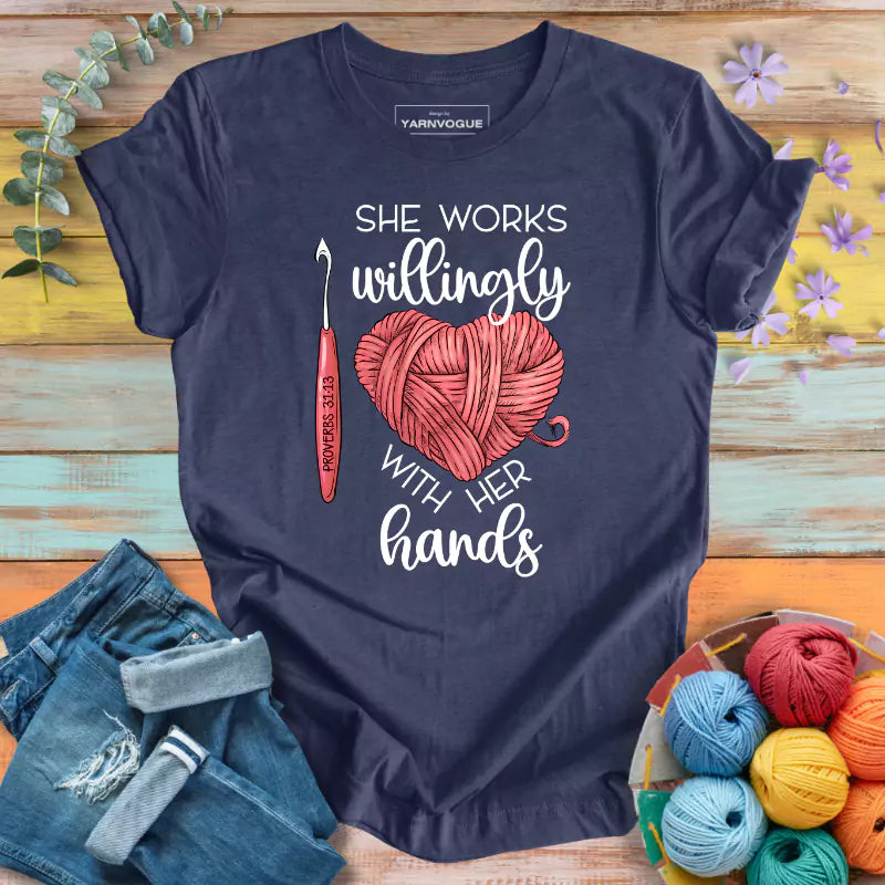 She Works Willingly T-shirt