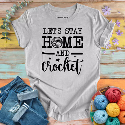 Stay Home & Crochet T-shirt