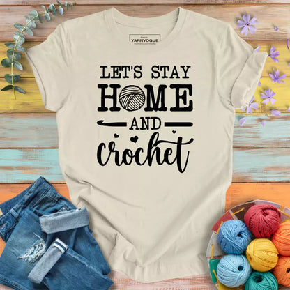 Stay Home & Crochet T-shirt