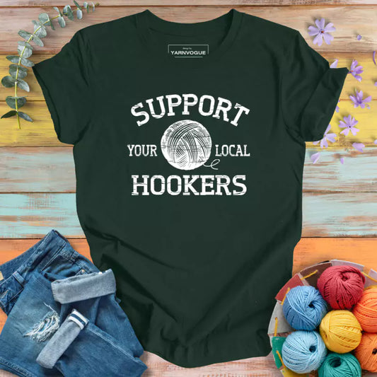 Support Local Hookers T-shirt