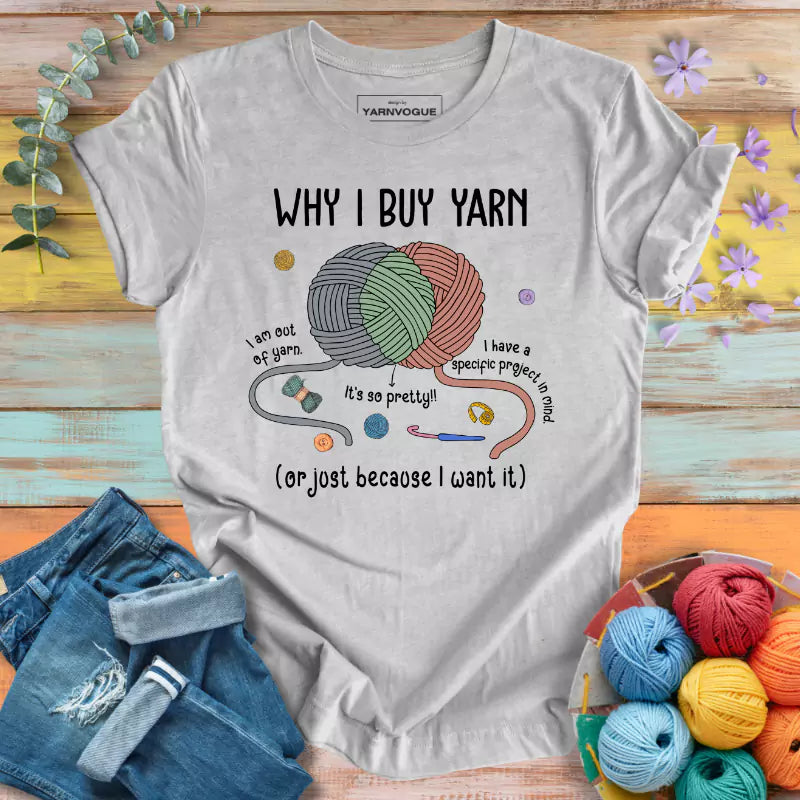 Why I Buy Yarn T-shirt