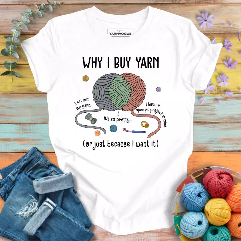 Why I Buy Yarn T-shirt