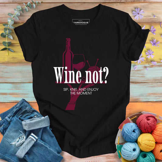 Wine Not T-shirt