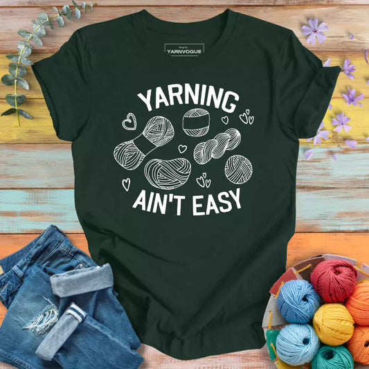 Yarning Ain't Easy T-shirt