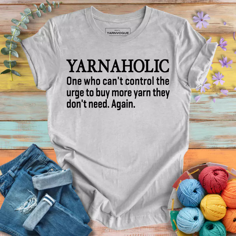 Yarnaholic Definition T-shirt