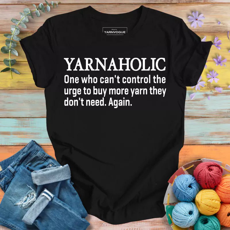 Yarnaholic Definition T-shirt