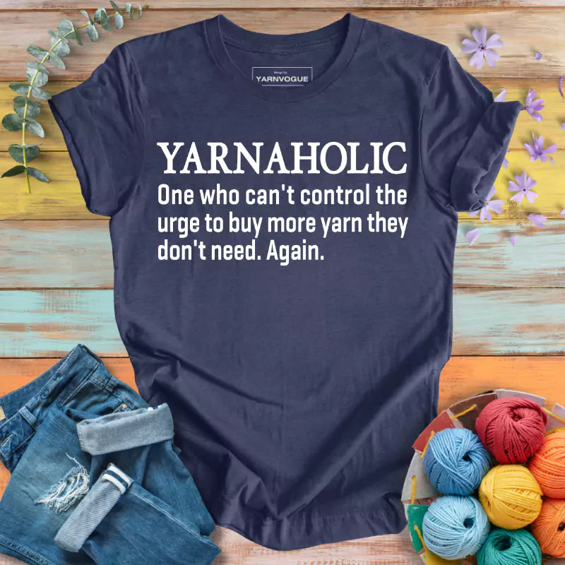 Yarnaholic Definition T-shirt