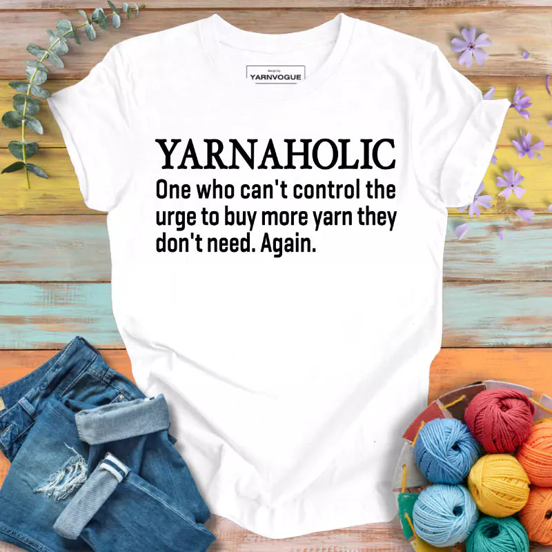 Yarnaholic Definition T-shirt